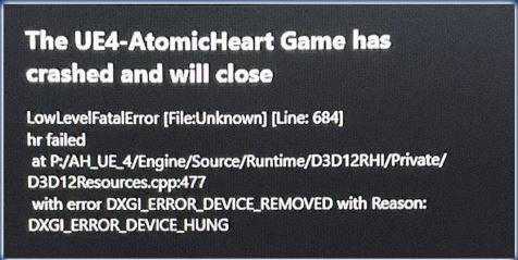 The UE4 Game has crashed and will close fatal error Atomic Heart – как исправить?